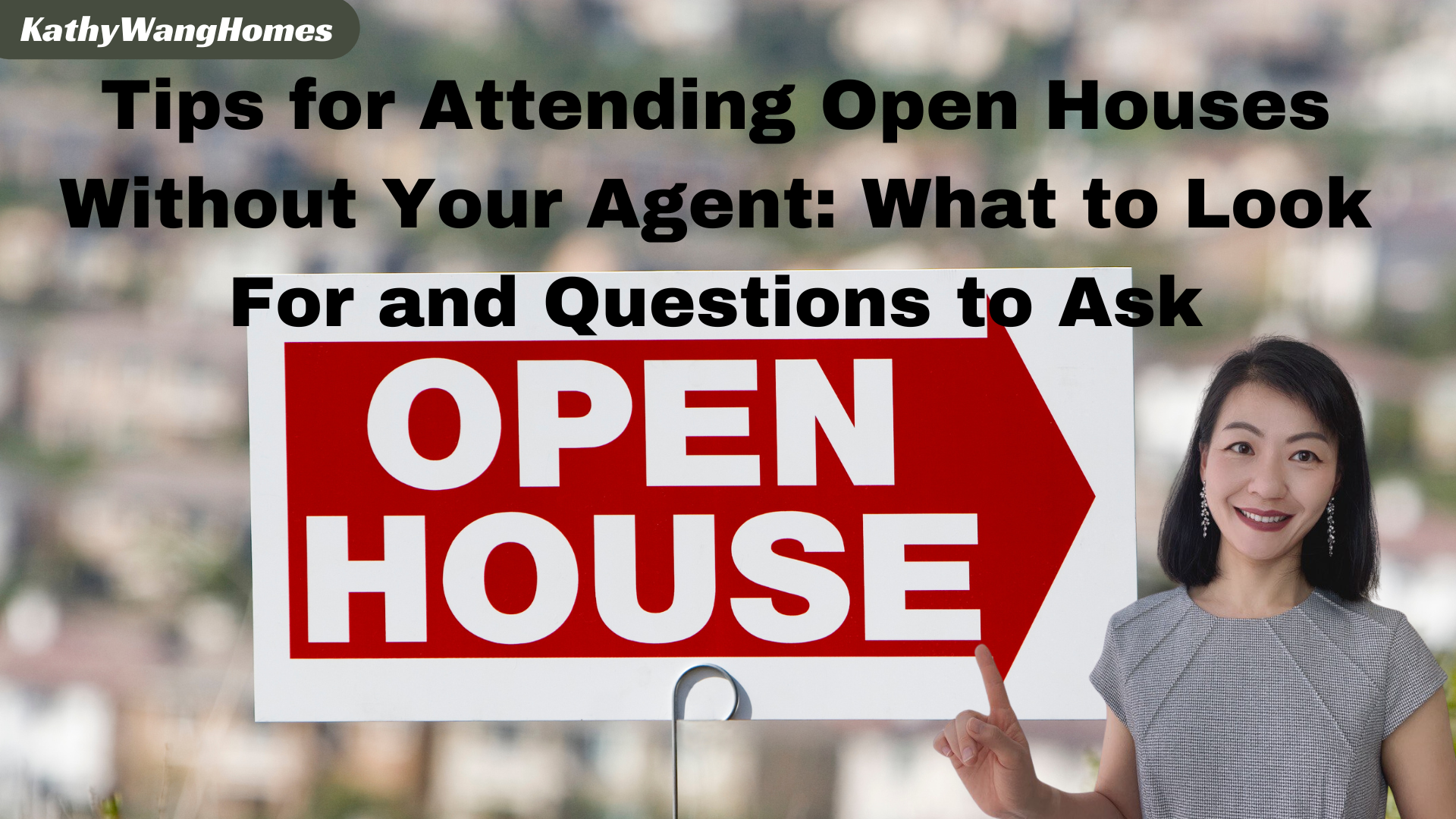 Tips for Attending Open Houses Without Your Agent: What to Look For and Questions to Ask